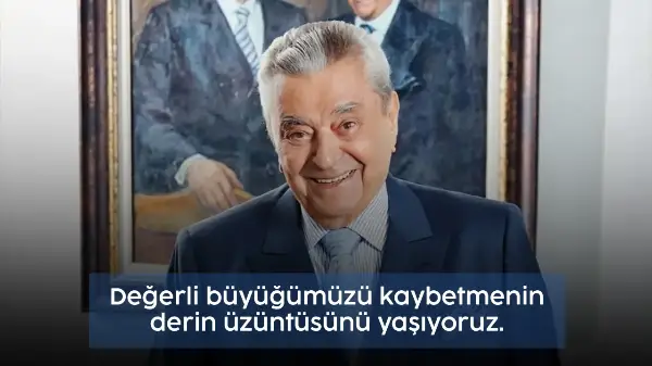 Değerli Büyüğümüzü Kaybettik